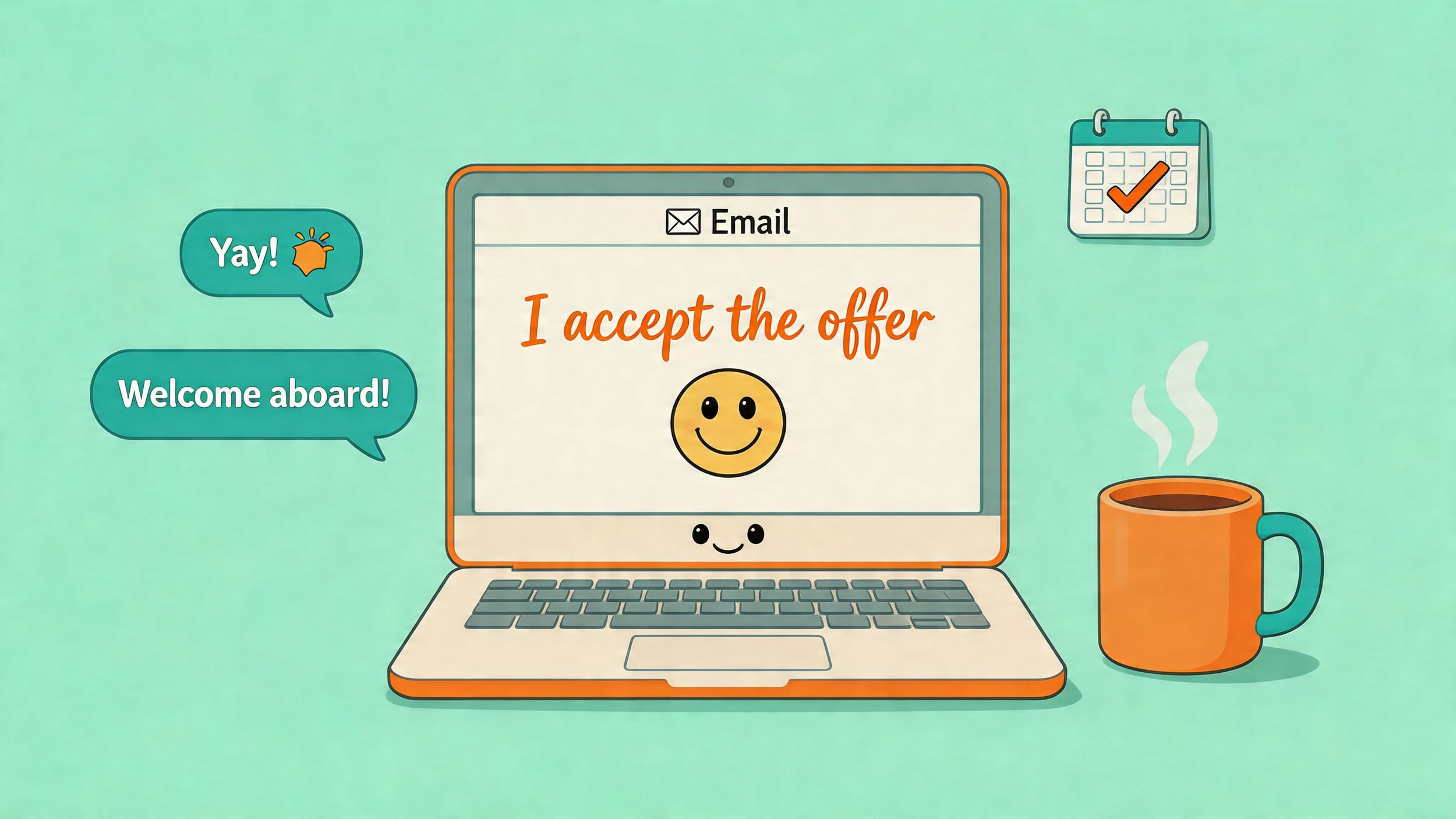 A laptop screen displaying an email saying I accept the offer, accompanied by a calendar and coffee.